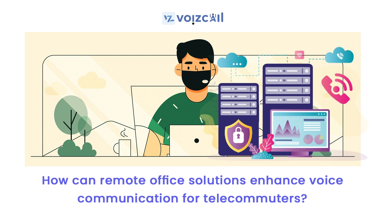 Telecommuting Voice Benefits