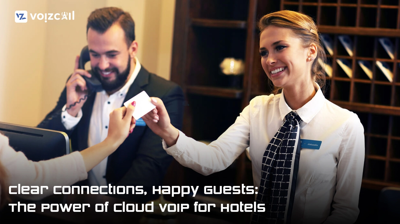 Happy Guests with Cloud VoIP