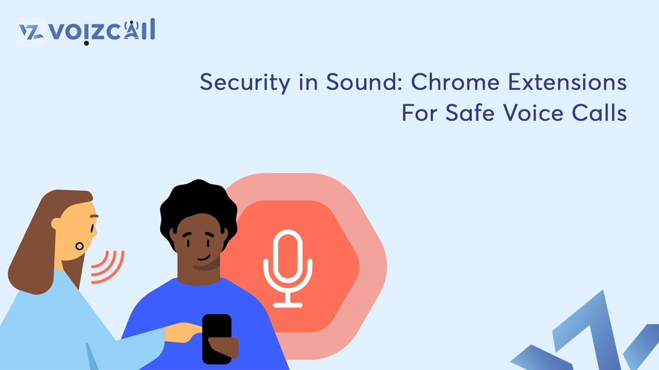 Secure Chrome extensions for voice calls