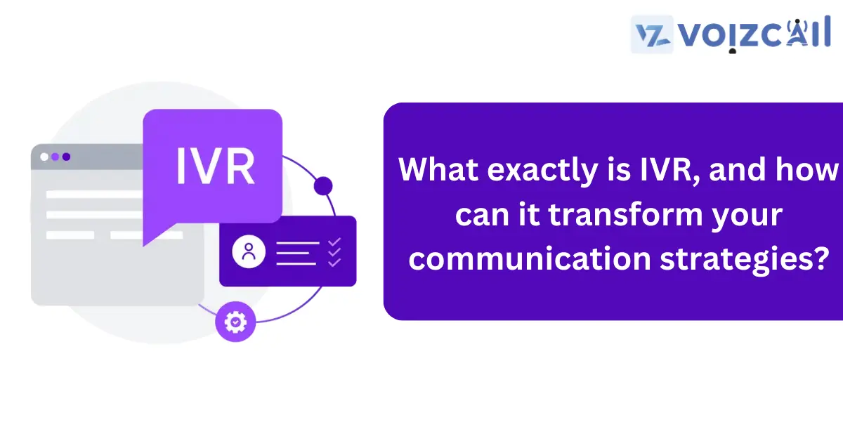 Interactive Voice Response (IVR) System