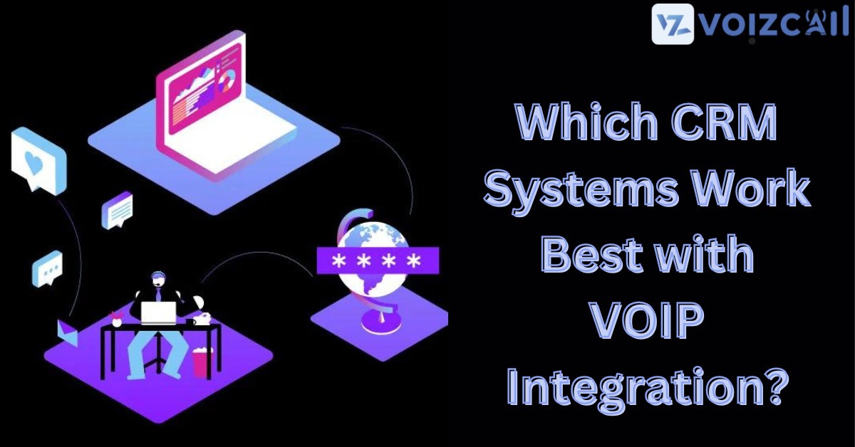 Maximizing CRM Impact with VOIP Integration