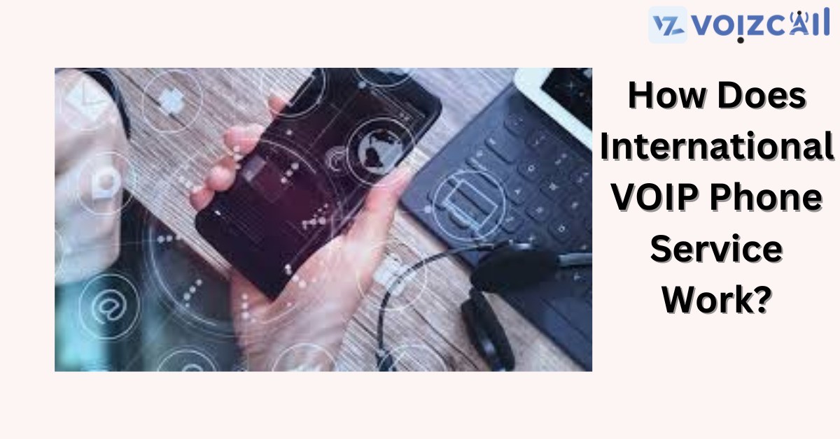 International VOIP Phone Service: A Visual Guide