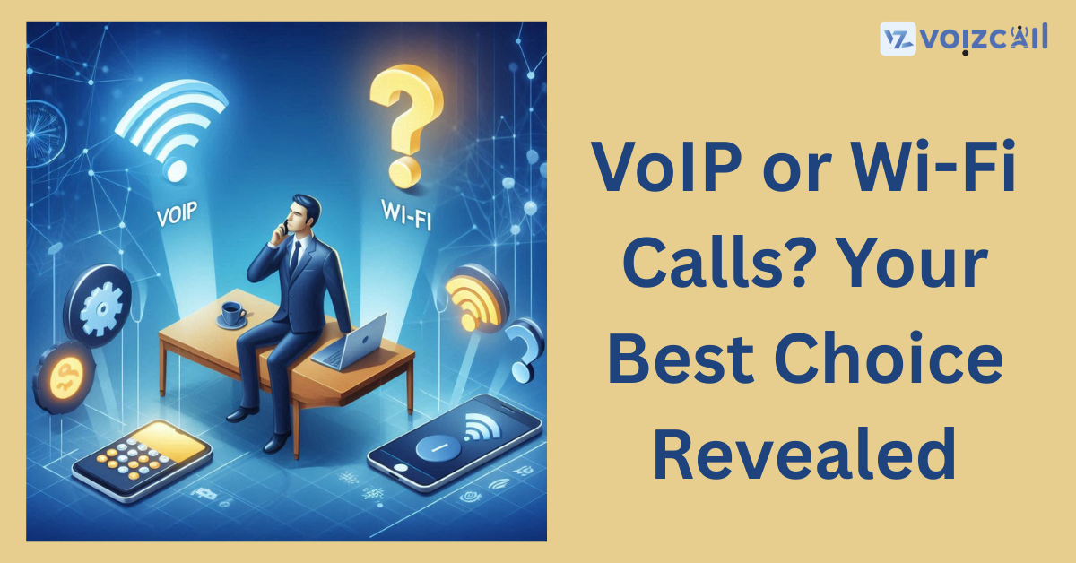 Best Call Solution: VoIP or Wi-Fi?