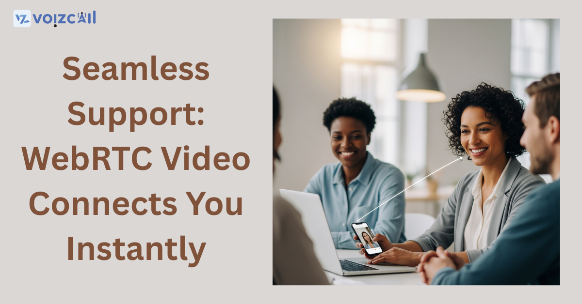 Business team using WebRTC for personalized customer interactions