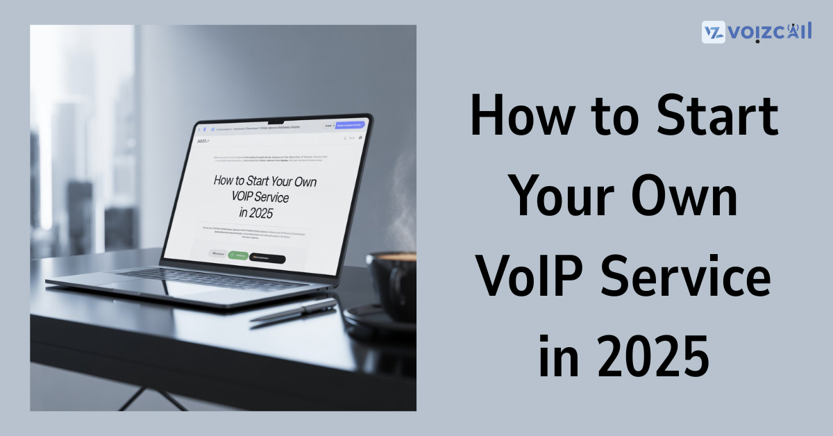 A comprehensive roadmap for launching your own VoIP business